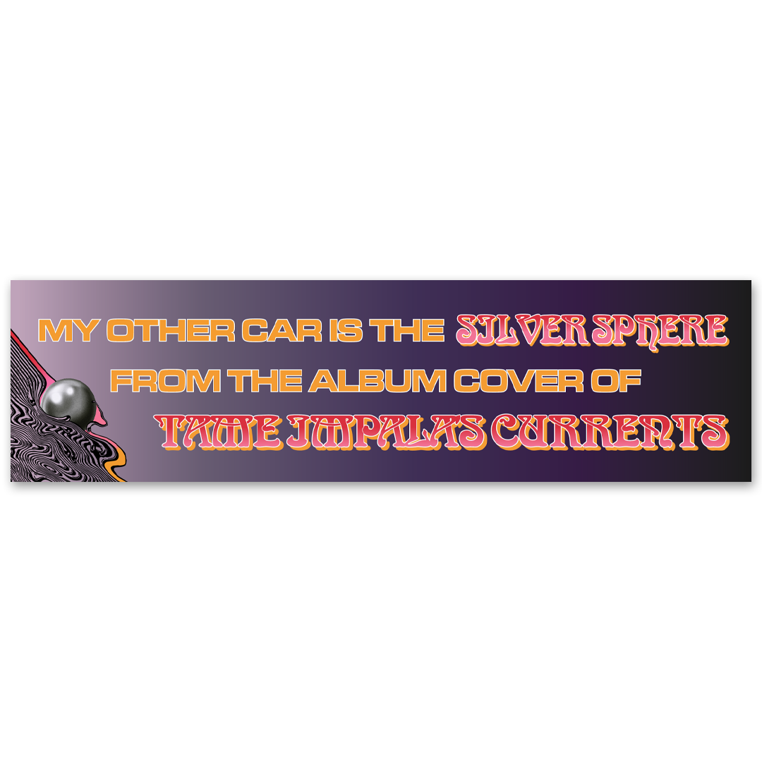 My Other Car is the Silver Sphere from Currents (Bumper Sticker)