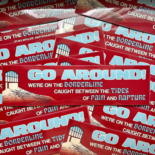 We’re on the Borderline (Bumper Sticker)