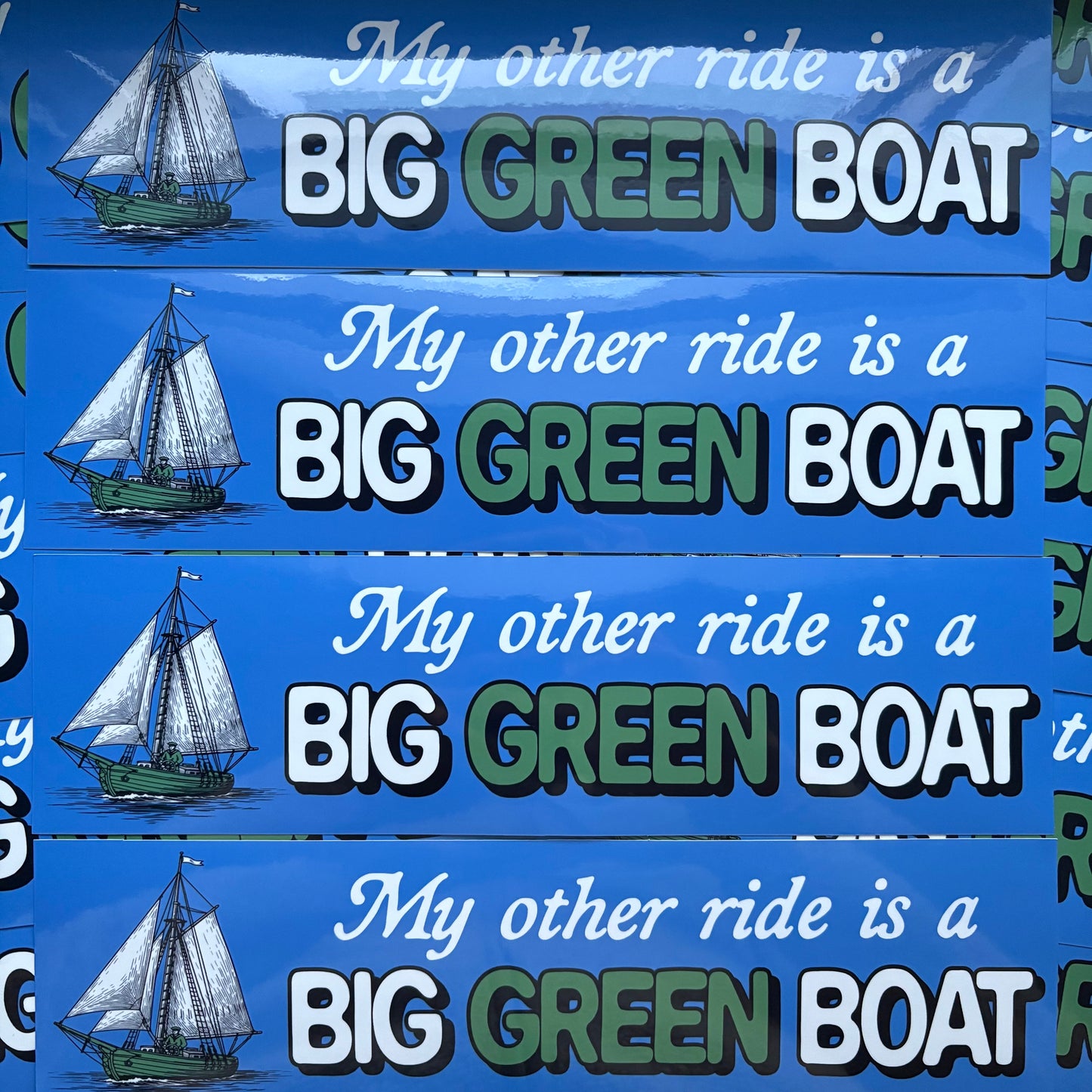 My Other Ride Is a Big Green Boat (Bumper Sticker)