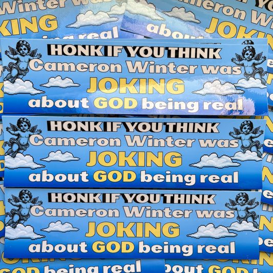 God Isn’t Real (Bumper Sticker)
