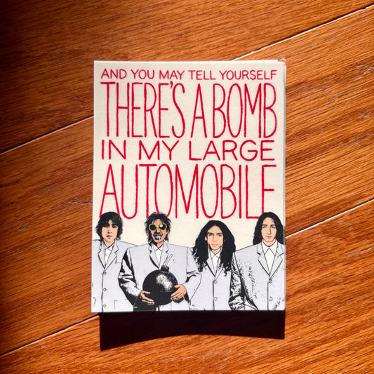 This Must Be the Bomb In My Car (Sticker)